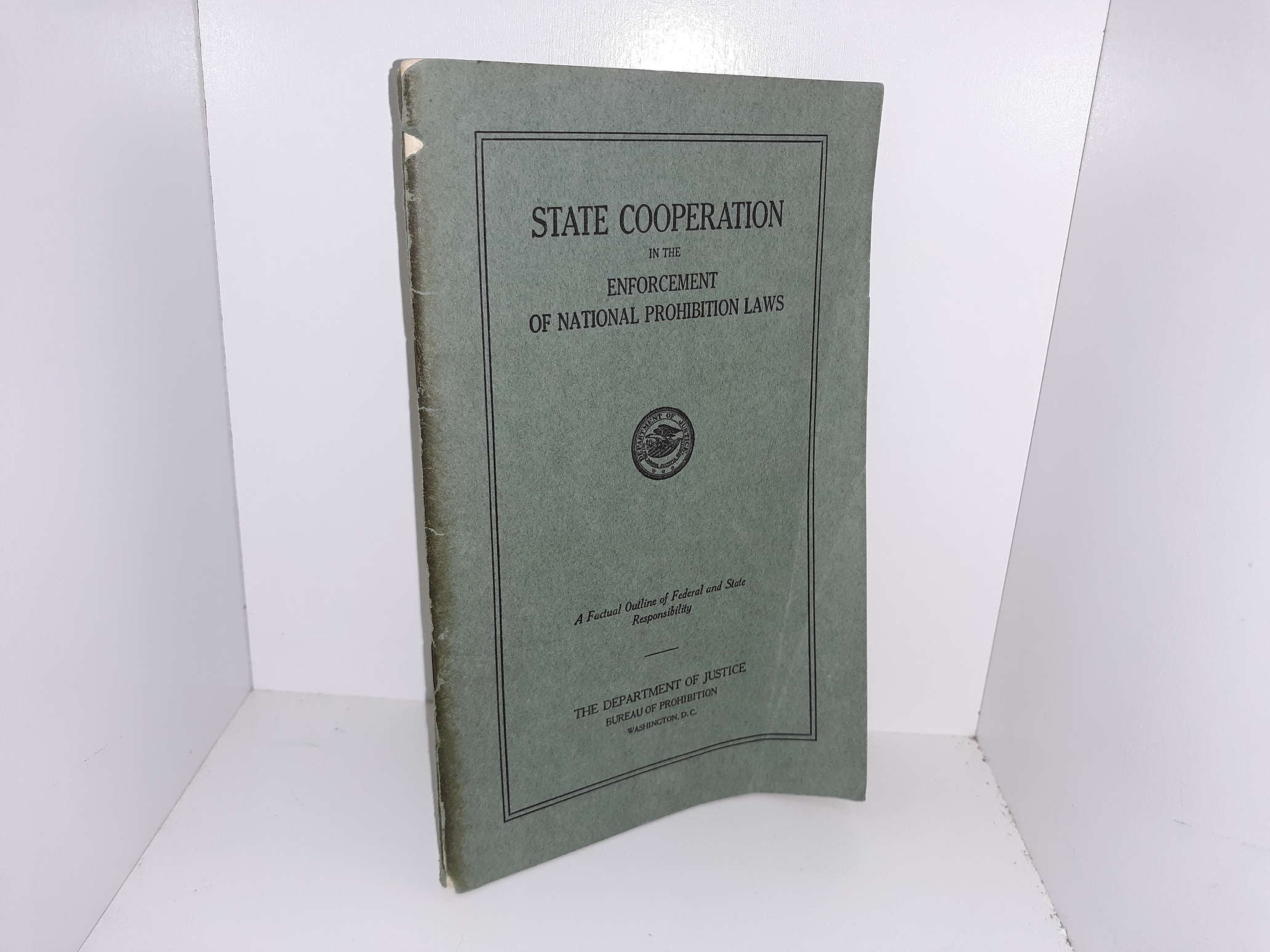 State Cooperation in the Enforcement of National Prohibition Laws: A Factual Outline of Federal and State Responsibility (1930)
