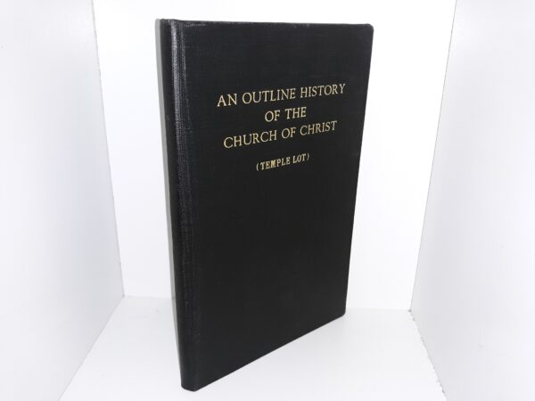 An Outline History of the Church of Christ (Temple Lot) (1953) ~ by Apostle B. C. Flint