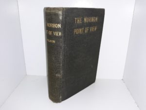 The Mormon Point of View (1904) ~ Edited by N. L. Nelson