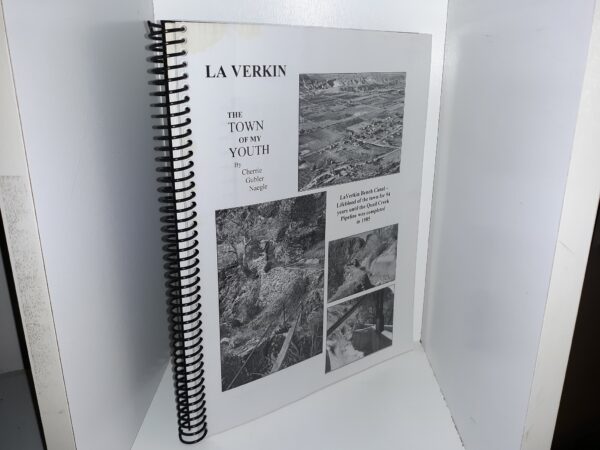 La Verkin: The Town of My Youth (1985) ~ by Cherrie Gubler Naegle