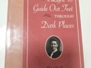 A Light to Guide Our Feet Through Dark Places: The Life of Lydia Lenora Hatch Savage (paperback, 2004)