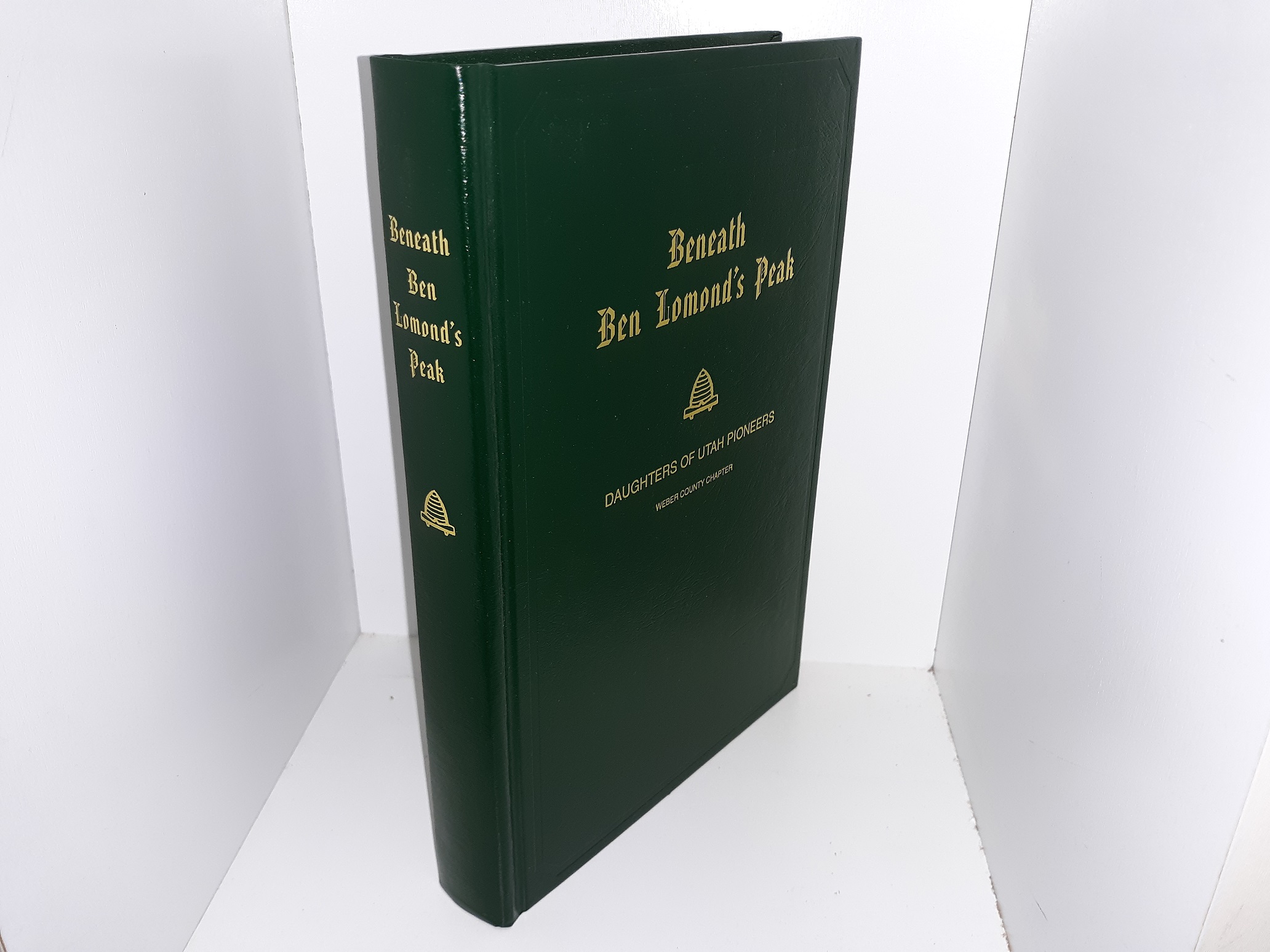 Beneath Ben Lomond’s Peak: A History of Weber County, 1824-1900 (1995) ~ Compiled and Edited by Milton R. Hunter, Ph. D.