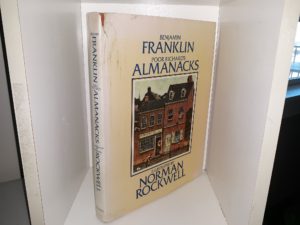 Benjamin Franklin: Poor Richard’s Almanacks (1979) ~ by Benjamin Frankling, Illustrated by Norman Rockwell