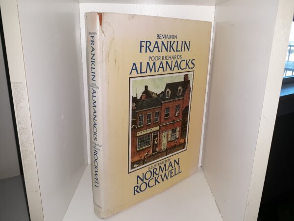 Benjamin Franklin: Poor Richard’s Almanacks (1979) ~ by Benjamin Frankling, Illustrated by Norman Rockwell