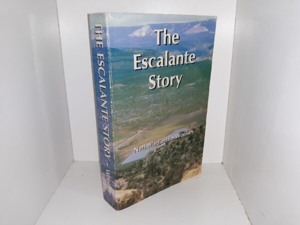 The Escalante Story (1964) ~ by Nethella Griffin Wolsey