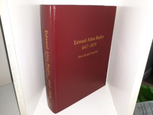 Edward Alma Bagley, 1847-1929: His Life and Families (2005)