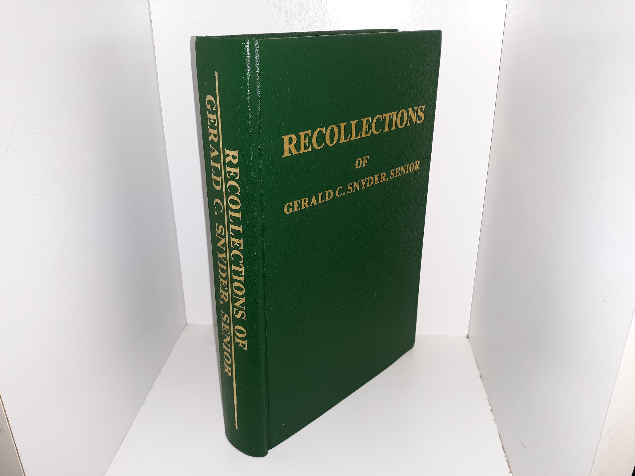 Recollections of Gerald C. Snyder, Senior (Signed & Inscribed) (1977) ~ by Gerald C. Snyder, Senior