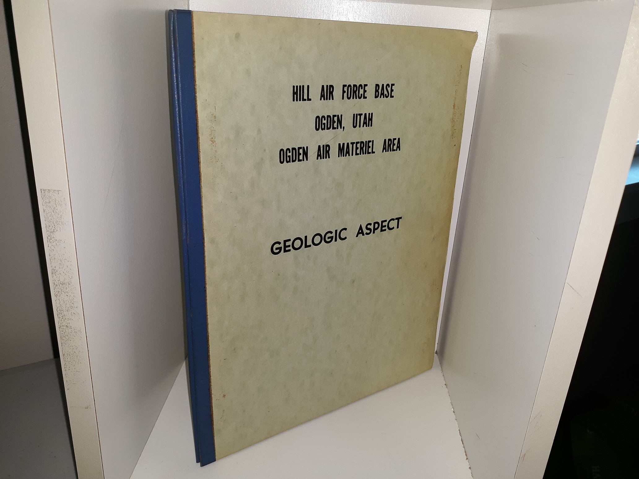 Hill Air Force Base Ogden, Utah Ogden Air Materiel Area: Geologic Aspect (1954)