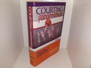 Courting Pandemonium: A Novel (1986) ~ by Fredrick Barton