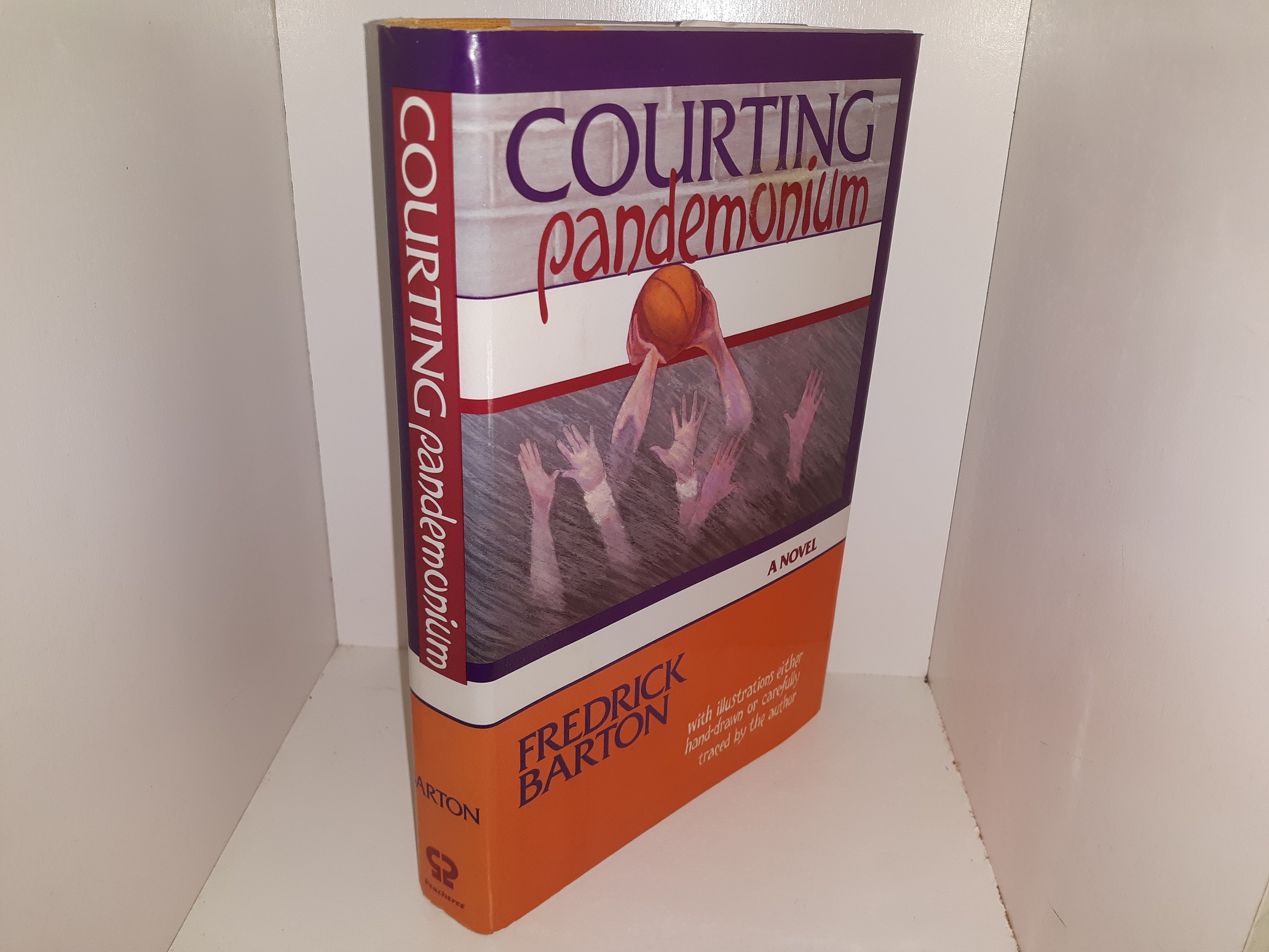 Courting Pandemonium: A Novel (1986) ~ by Fredrick Barton