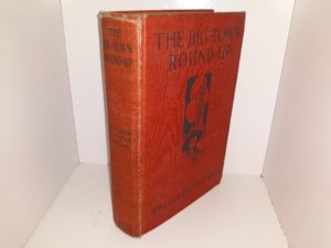 The Big-Town Round-Up (1st Edition) (1920) ~ by William MacLeod Raine