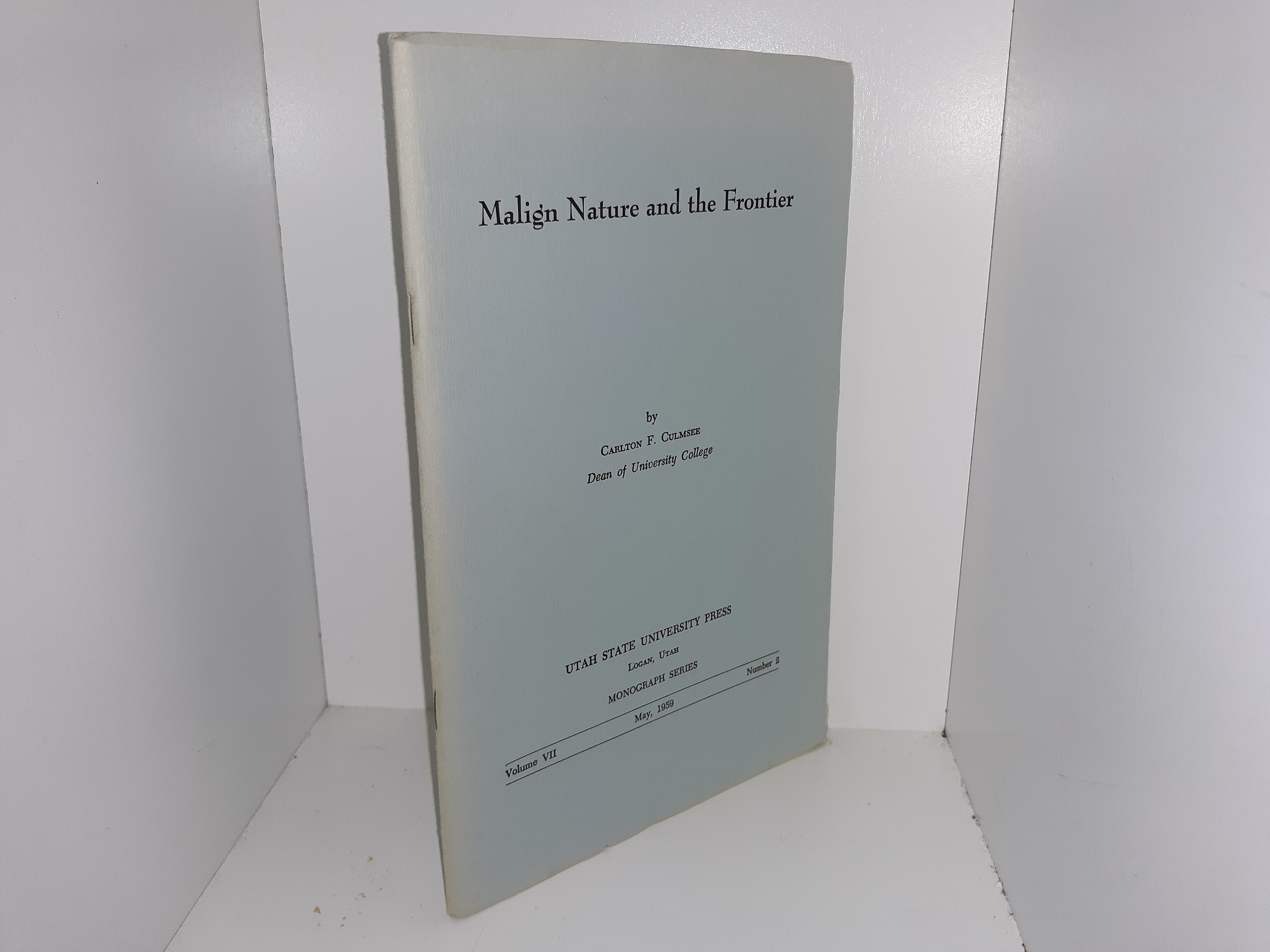 Malign Nature and the Frontier: Vol. 7, No. 2, May, 1959 (1959) ~ by Carlton F. Culmsee