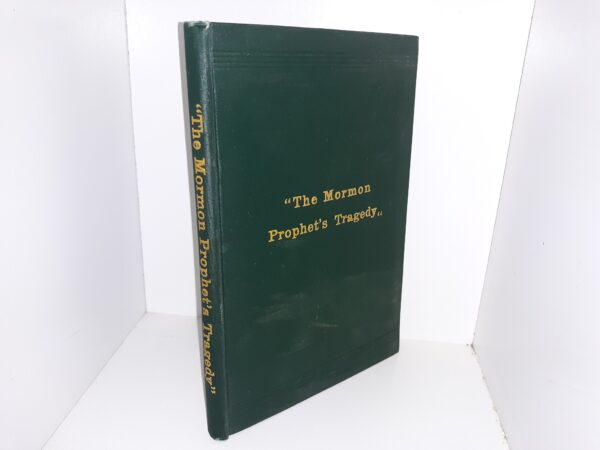 "The Mormon Prophet's Tragedy" (1905) ~ by Orson F. Whitney