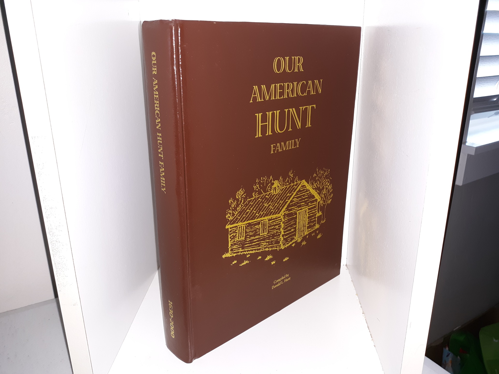 Our American Hunt Family ~ Compiled by Don L. Hunt