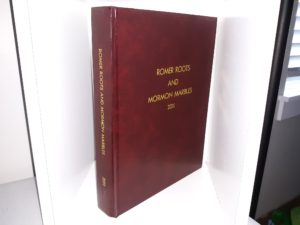 Romer Roots and Mormon Marbles: 2011 (2011) ~ by Merle Romer