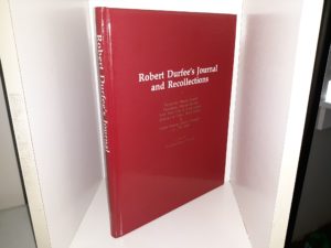 Robert Durfee’s Journal and Recollections (Signed by the Editor) (1990) ~ by Virginia Steele Wood