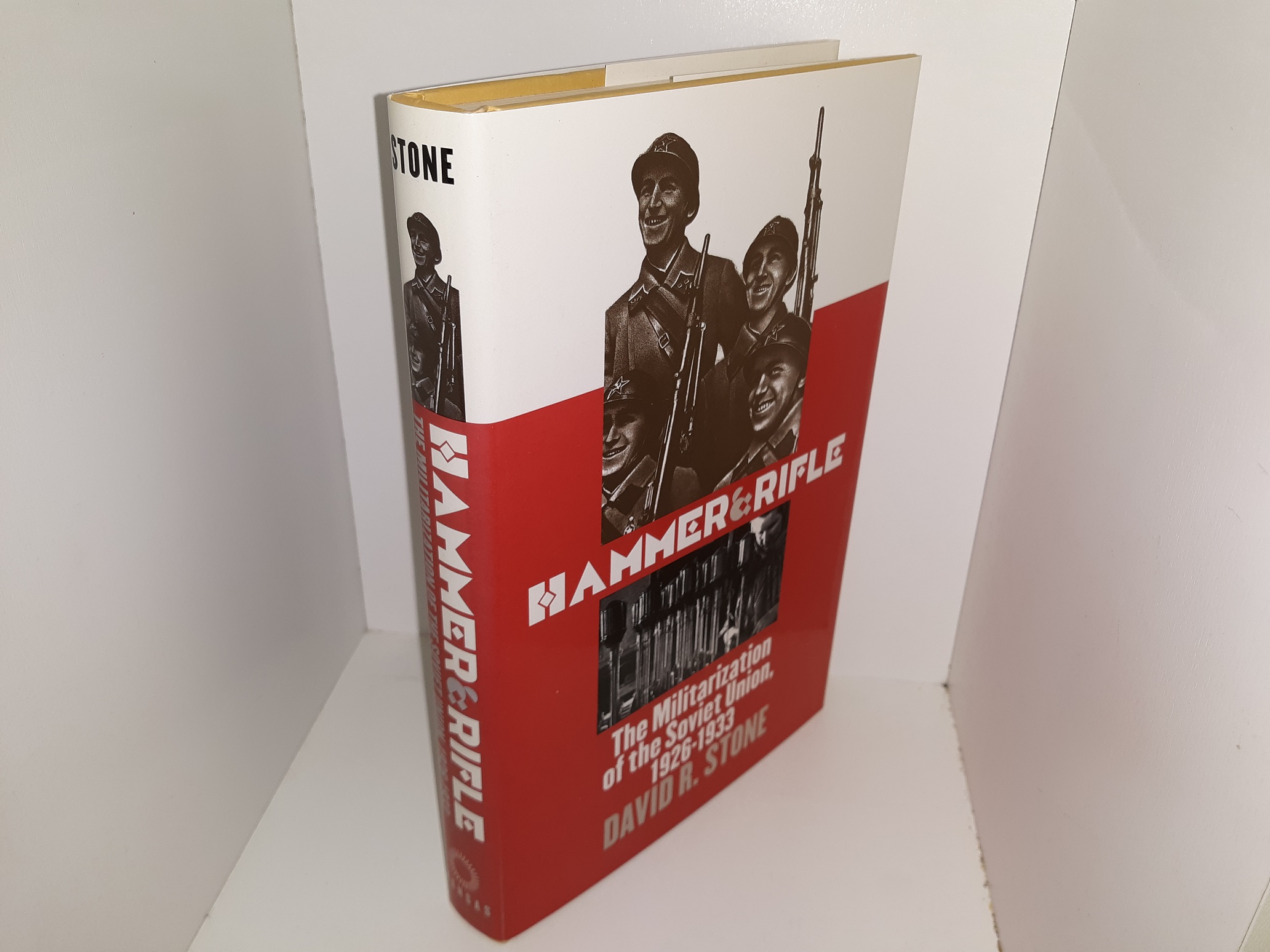 Hammer & Rifle: The Militarization of the Soviet Union, 1926-1933 (2000) ~ by David R. Stone
