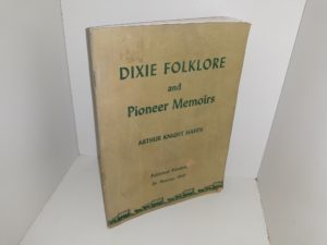 Dixie Folklore and Pioneer Memoirs (1964) ~ by Arthur Knight Hafen