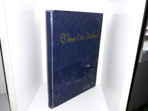 These Our Fathers: A Centennial history of Sanpete County, 1849 to 1947 (1947) ~ Arranged and Published by Daughters of the Utah Pioneers