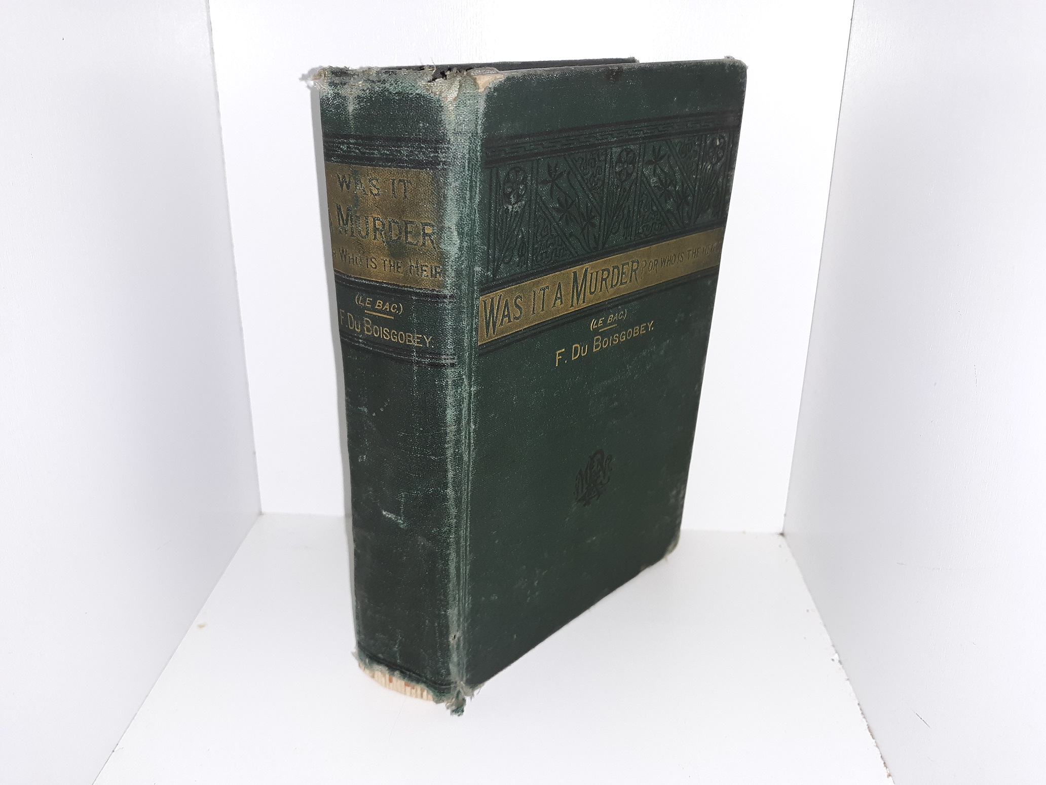 Was it a Murder? Or, Who Is The Heir (1883) ~ by Fortuné Du Boisgobey