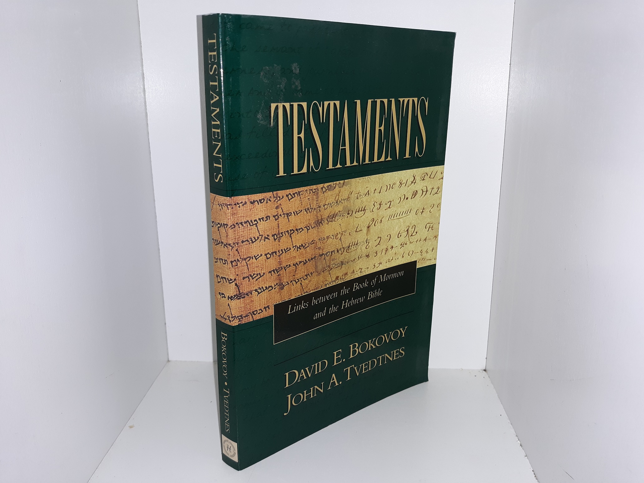 Testaments: Links Between the Book of Mormon and the Hebrew Bible (Signed & Inscribed by One of the Authors (David E. Bokovoy)) (2003) ~ by David E. Bokovoy, and John A. Tvedtnes