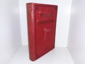 Western Agriculture (1918) ~ Edited by J. A. Widtsoe