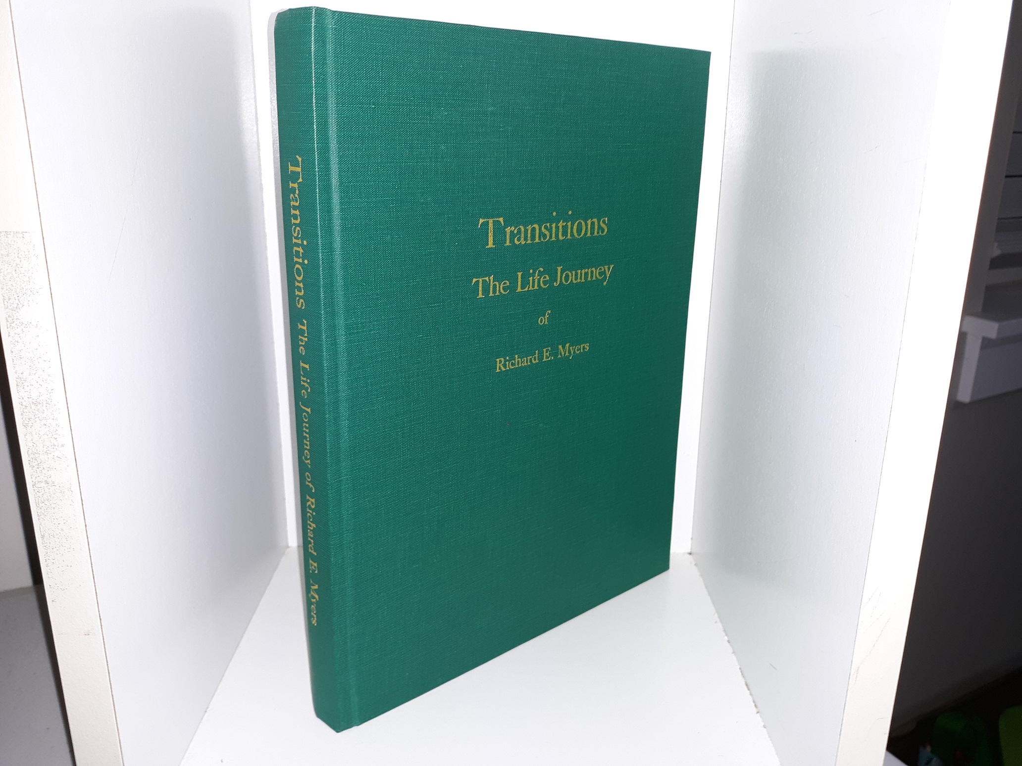 Transitions: The Life Journey (2004) ~ by Richard E. Myers