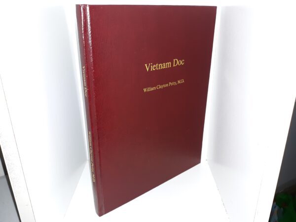 Vietnam Doc (2001) ~ by William Clayton Petty, M.D.