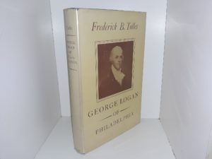 George Logan of Philadelphia (1953) ~ by Frederick B. Tolles