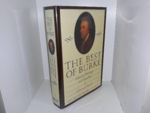 The Best of Burke: Selected Writings and Speeches of Edmund Burke (1963) ~ Edited by Peter J. Stanlis