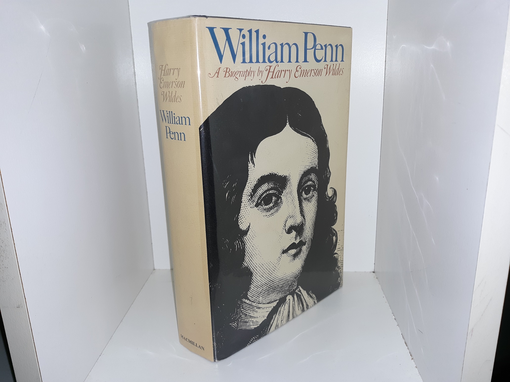 Wiliam Penn: A Biography (1974) ~ by Harry Emerson Wildes