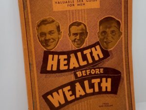 Health Before Wealth: A Valuable Sex Guide for Men (1942)