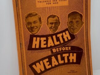 Health Before Wealth: A Valuable Sex Guide for Men (1942)