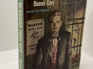 He Hanged Them High (1954) by: Homer Croy