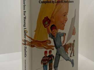 Inspiring Stories For Young Latter-day Saints (1975) Compiled by: Leon R. Hartshorn