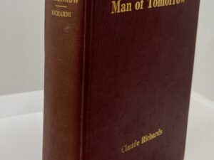 The Man Of Tomorrow (1917) by: Claude Richards