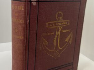 Outline On Prophecy (1903) by: J. A. Sprunger