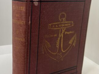 Outline On Prophecy (1903) by: J. A. Sprunger