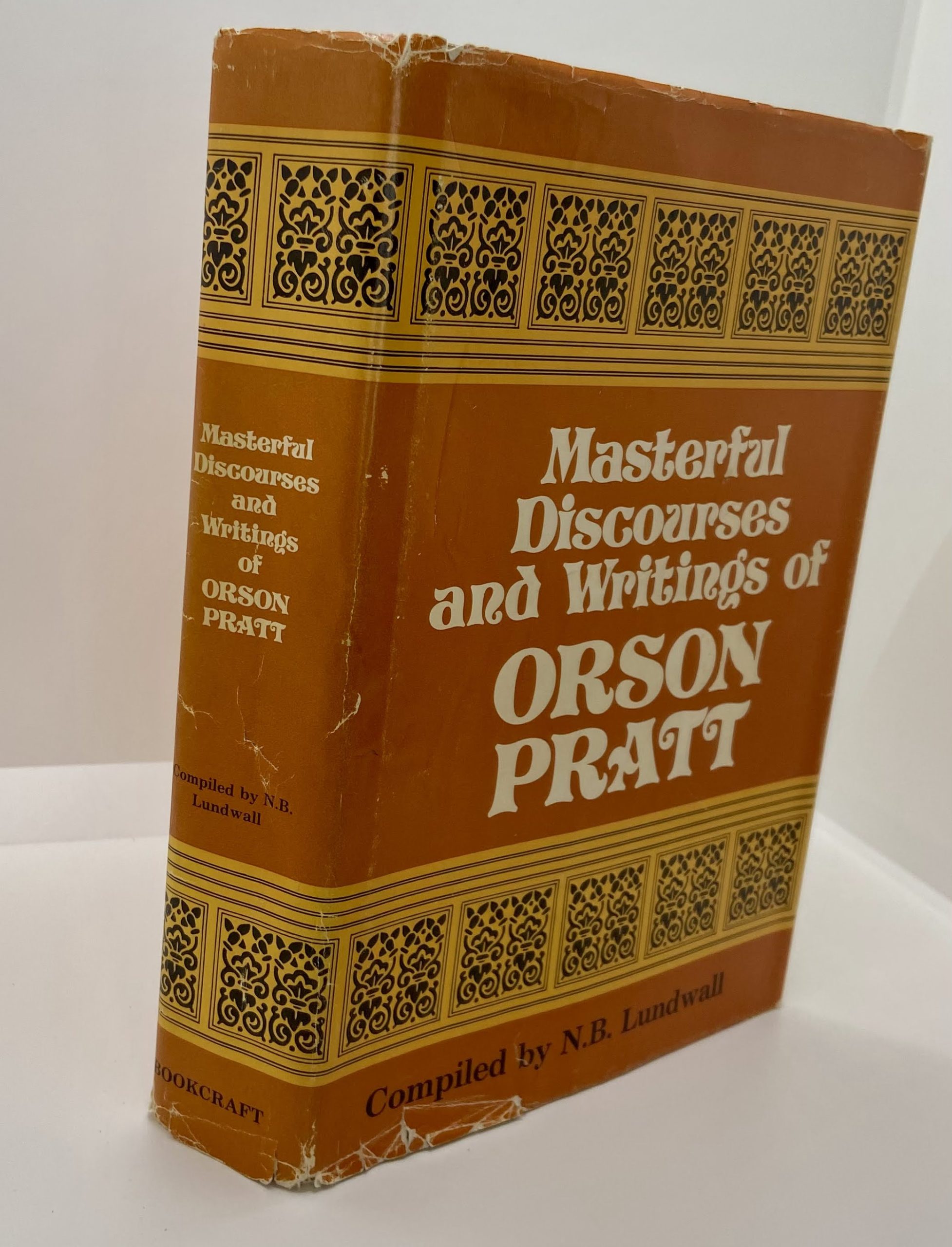 Masterful Discourses and Writings of Orson Pratt (1981) – N.B. Lundwall