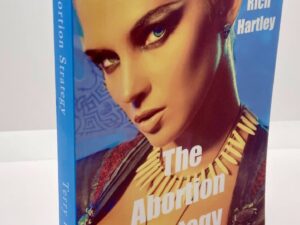 The Abortion Strategy (2018) by: Terry Rich Hartley