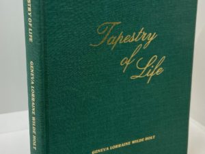 Tapestry Of Life (1987) by: Geneva Lorraine Wilde Holt