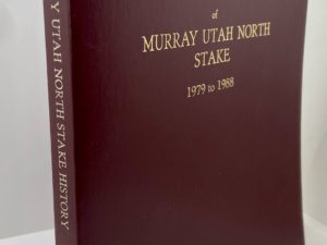 The History Of Murray Utah North Stake ~ 1979 – 1988