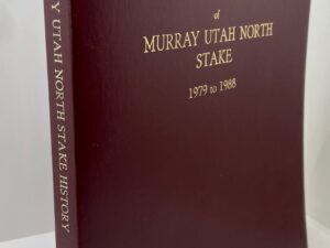 The History Of Murray Utah North Stake ~ 1979 – 1988