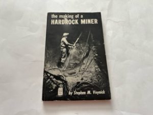 1978-The Making of a Hardrock Miner-Stephen M.Voynick