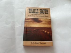 1986-Trails South: The Wagon-Road Economy in the Dodge City-Panhandle Region-C. Robert Haywood