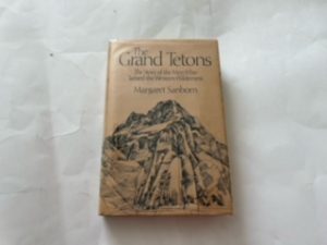 1978-The Grand Tetons: The Story of the Men Who Tamed the Western Wilderness-Margaret Sanborn