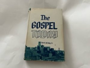 1966-The Gospel Today-Gerrit De Jong, Jr.-Signed!