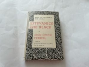 1968-Estevanico the Black- John Upton Terrell