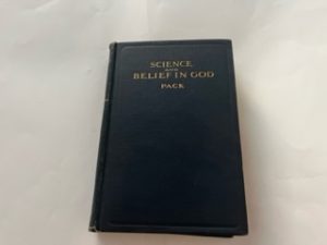 1924 — Science and Belief in God — Fredrick J. Pack PH.D — Hardcover