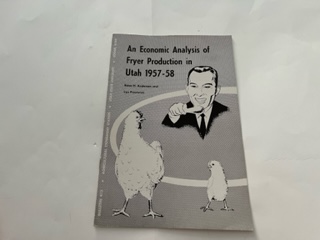 An Economic Analysis of Fryer Producation in Utah 1957-58-Lyn Prestwich